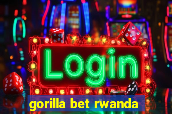 gorilla bet rwanda